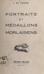 Portraits et médaillons morlaisiens