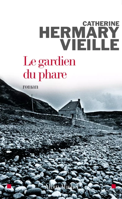 Le Gardien du phare - Catherine Hermary-Vieille - Albin Michel