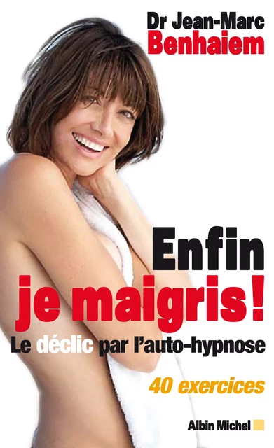 Enfin je maigris ! - Dr Jean-Marc Benhaiem - Albin Michel