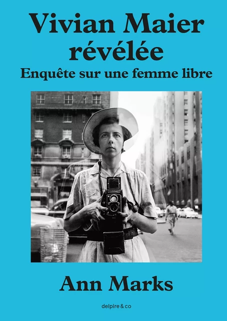 Vivian Maier révélée - Ann Marks - Libella