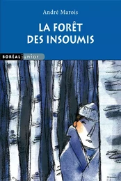 La Forêt des insoumis