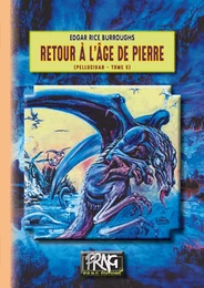 Retour à l'Âge de pierre (Cycle de Pellucidar n° 5)