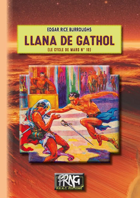 Llana de Gathol (Cycle de Mars n° 10) - Edgar Rice Burroughs - Editions des Régionalismes