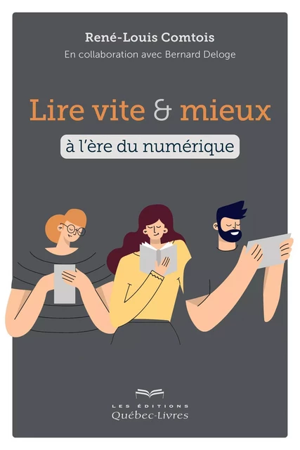 Lire vite et mieux à l'ère du numérique - René-Louis Comtois - Les Éditions Québec-Livres