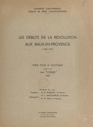 Les débuts de la Révolution aux Baux-en-Provence (1788-1792) - Jean Cornée - FeniXX réédition numérique