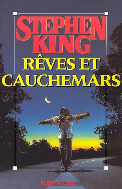 Rêves et cauchemars - Stephen King - Albin Michel