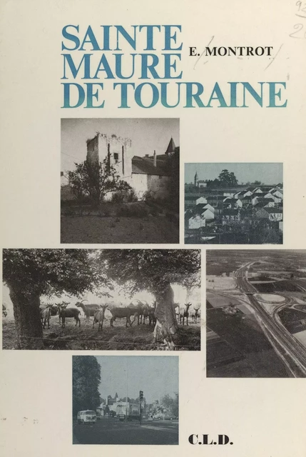 Sainte-Maure de Touraine - E. Montrot - FeniXX réédition numérique