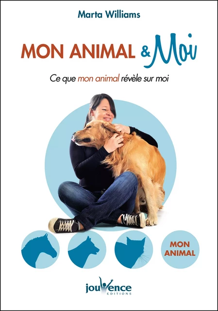 Mon animal et moi - Marta Williams - Éditions Jouvence