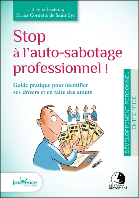 Stop à l'auto-sabotage professionnel ! - Xavier Cornette de Saint Cyr, Catherine Leclercq - Éditions Jouvence