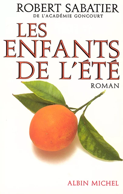 Les Enfants de l'été - Robert Sabatier - Albin Michel