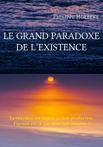 Le grand paradoxe de l'existence - Philippe Hoebeke - Atramenta