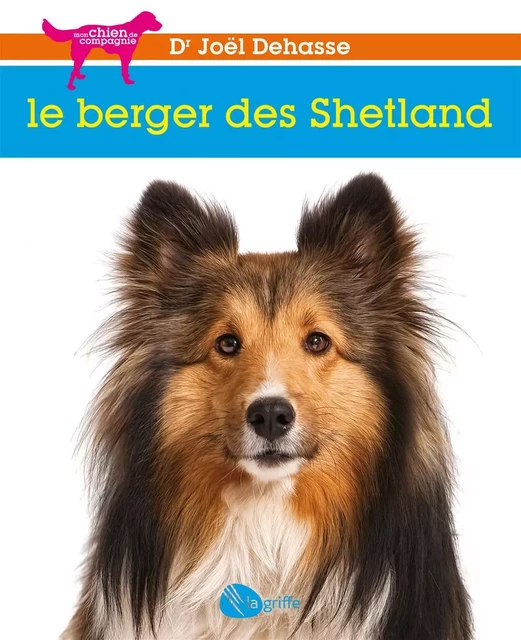 Le berger des Shetland - Joël (Dr) Dehasse - La Griffe