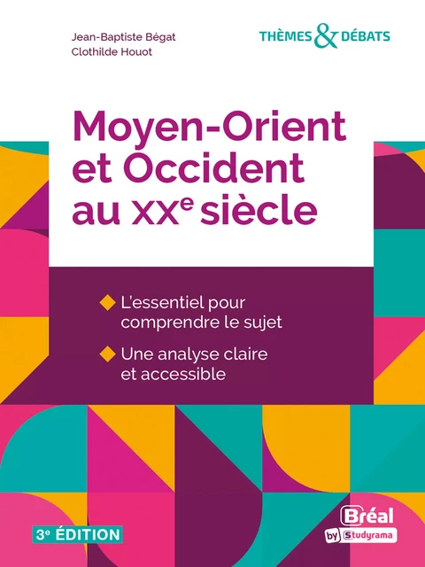 Moyen-Orient et Occident au XXe siècle - Jean-Baptiste Bégat, Clothilde Houot - Bréal