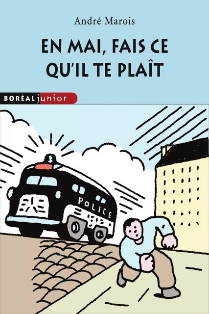 En mai, fais ce qu'il te plaît - André Marois - Editions du Boréal