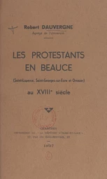 Les Protestants en Beauce (Saint-Luperce, Saint-Georges-sur-Eure et Orrouer) au XVIIIe siècle