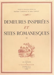 Demeures inspirées et sites romanesques (3)