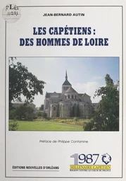 Les Capétiens : des hommes de Loire