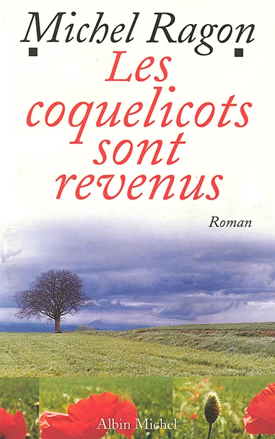 Les Coquelicots sont revenus - Michel Ragon - Albin Michel