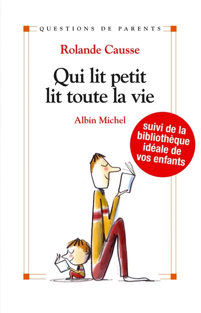 Qui lit petit, lit toute sa vie - Rolande Causse - Albin Michel