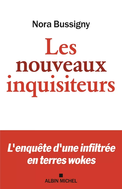 Les Nouveaux Inquisiteurs - Nora Bussigny - Albin Michel