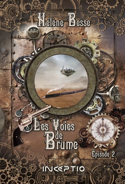 Les Voies de Brume - Episode 2 - Hélène Besse - Inceptio Éditions