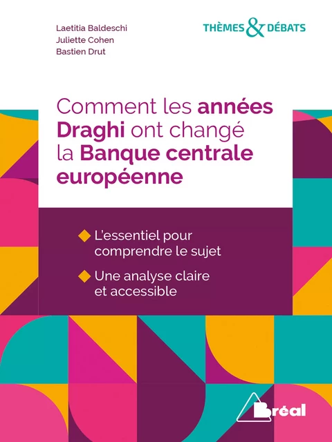 Comment les années Draghi ont changé la Banque centrale européenne - Laetitia Baldeschi, Juliette Cohen, Bastien Drut - Bréal