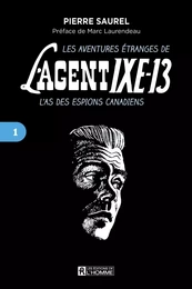 Les aventures étranges de l'agent IXE-13 - Tome 1