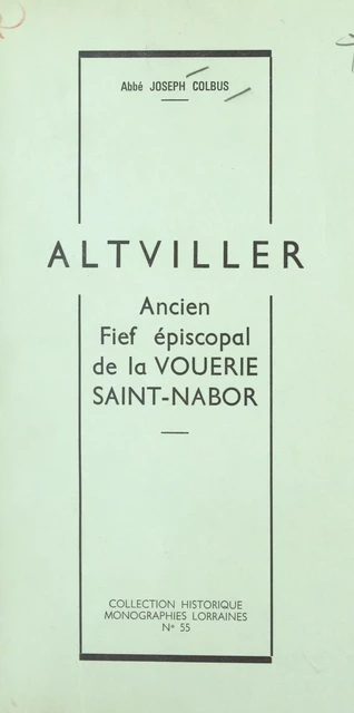 Altviller - Joseph Colbus - FeniXX rédition numérique