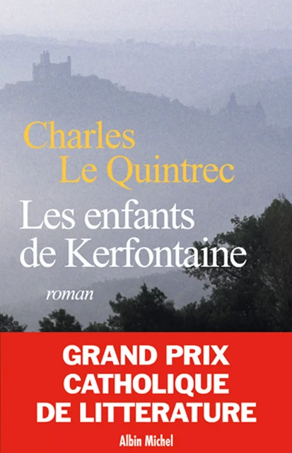 Les Enfants de Kerfontaine - Charles Le Quintrec - Albin Michel