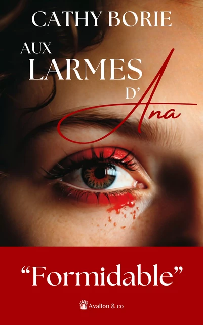 Aux larmes d'Ana - Cathy Borie - Avallon & Combe