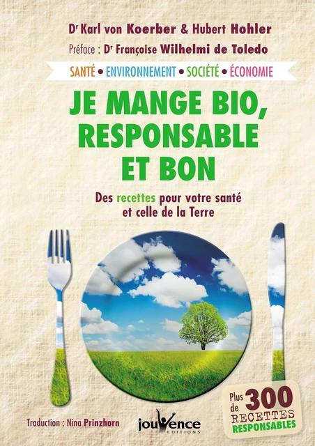 Je mange bio, responsable et bon - Karl von Koerber, Hubert Hohler - Éditions Jouvence