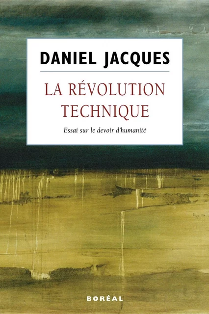 La Révolution technique - Daniel D. Jacques - Editions du Boréal