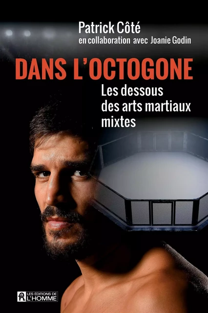 Dans l'octogone - Patrick Côté - Les Éditions de l'Homme