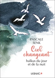 Ciel changeant : haïkus du jour et de la nuit