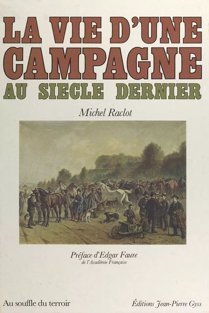 La vie d'une campagne au siècle dernier - Michel Raclot - FeniXX réédition numérique