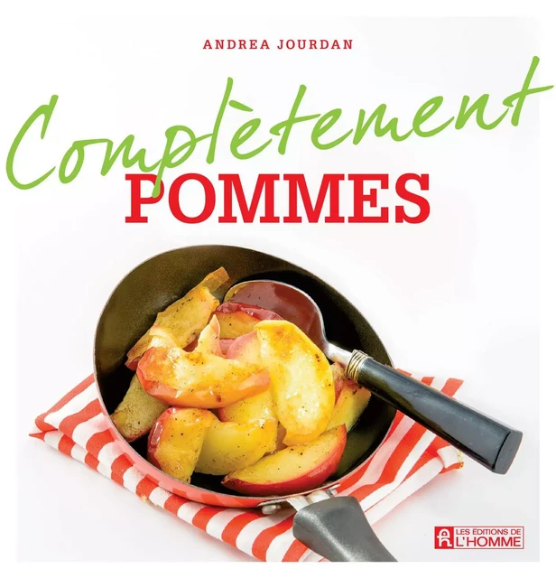 Complètement pommes - Andrea Jourdan - Les Éditions de l'Homme