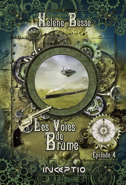 Les Voies de Brume - Episode 4 - Hélène Besse - Inceptio Éditions