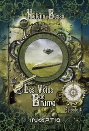 Les Voies de Brume - Episode 4