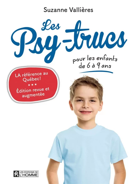 Les Psy-trucs pour les enfants de 6 à 9 ans - Suzanne Vallières - Les Éditions de l'Homme