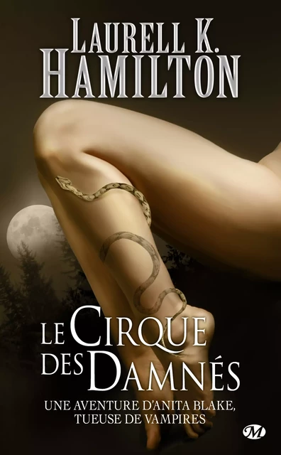 Anita Blake, T3 : Le Cirque des damnés - Laurell K. Hamilton - Milady