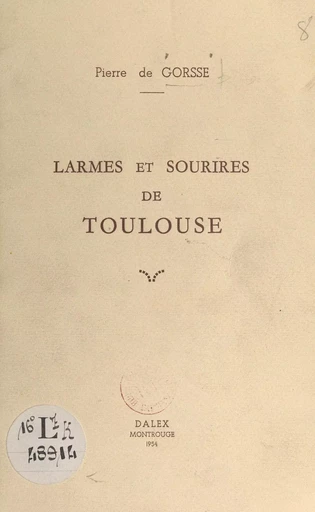 Larmes et sourires de Toulouse - Pierre de Gorsse - FeniXX réédition numérique