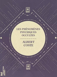 Les Phénomènes psychiques occultes