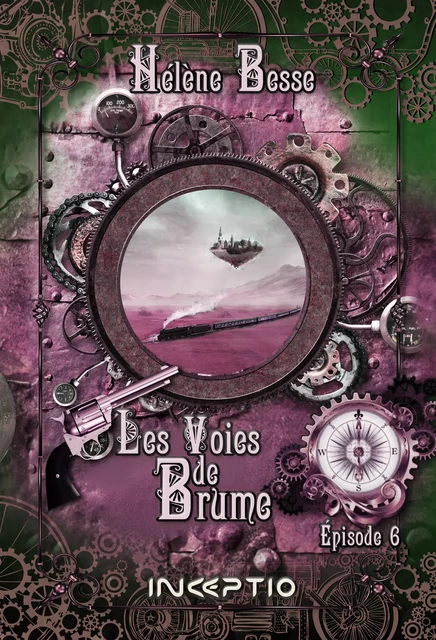 Les Voies de Brume - Episode 6 - Hélène Besse - Inceptio Éditions