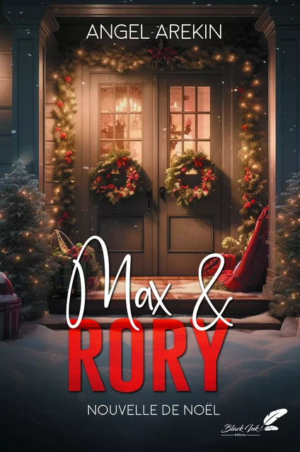 Max & Rory (nouvelle de Noël) - Angel Arekin - Black Ink Editions