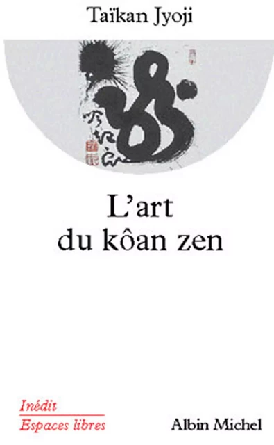 L'Art du kôan zen - Taikan Jyoji - Albin Michel