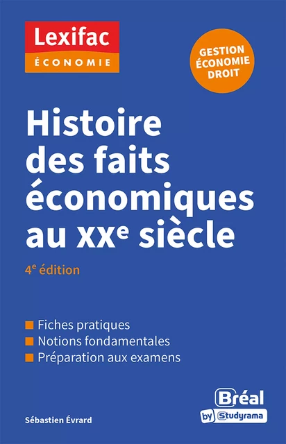 Histoire des faits économiques du XXe siècle - Gestion, Économie, Droit - Sébastien Evrard - Bréal