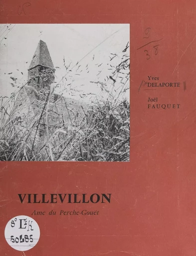 Villevillon, âme du Perche-Gouët - Yves Delaporte, Joël Fauquet - FeniXX réédition numérique