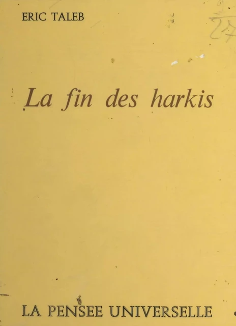 La fin des Harkis - Éric Taleb - FeniXX réédition numérique