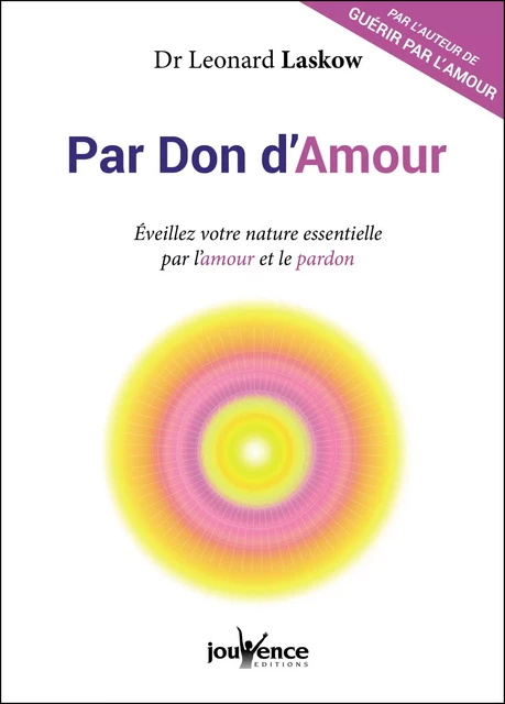 Par don d'amour - Leonard Laskow - Éditions Jouvence