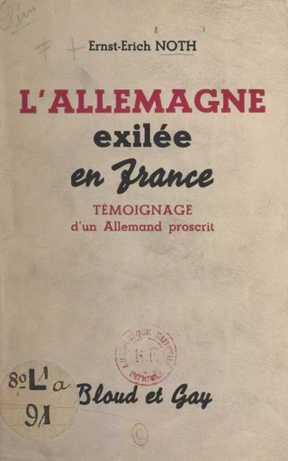 L'Allemagne exilée en France - Ernst-Erich Noth - FeniXX réédition numérique